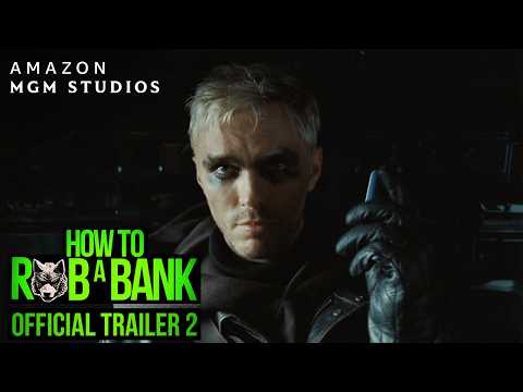 How To Rob A Bank | Official Trailer 2