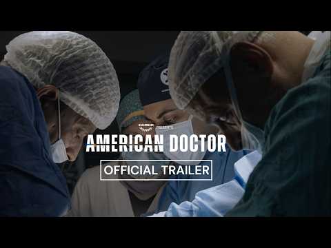 American Doctor | Official Trailer