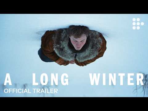 A LONG WINTER | Official Trailer