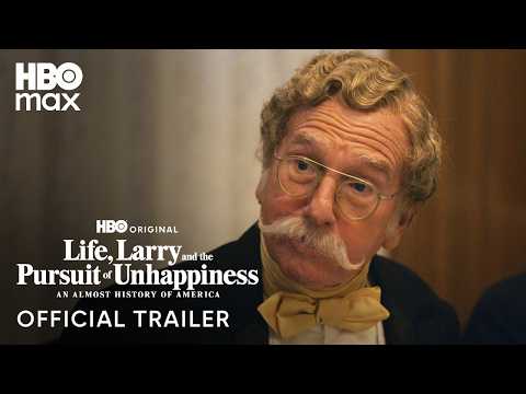 Life, Larry and the Pursuit of Unhappiness | Official Trailer