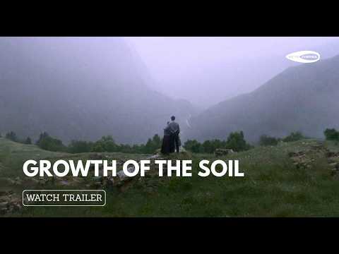 GROWTH OF THE SOIL | Official Trailer